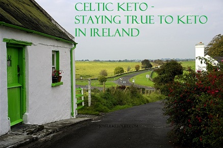 Celtic Keto: Staying True to Keto in Ireland – Pre-Boarding