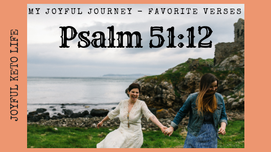 My Joyful Journey Favorite Verses {Psalm 51:12}