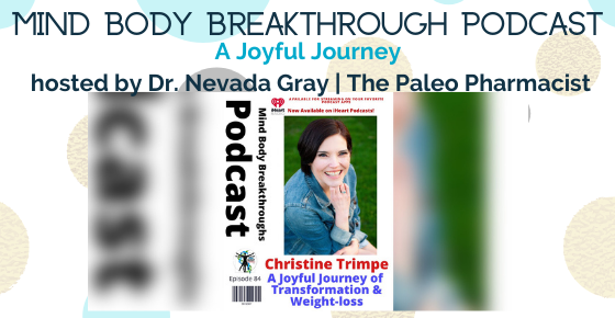 Mind Body Breakthrough Podcast Episode 83 with Christine Trimpe